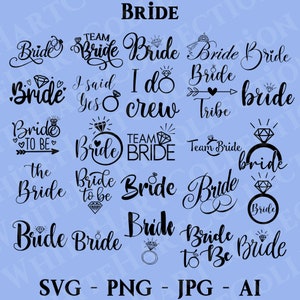 25 Bride Svg, Png, Jpg, Ai, Commercial Use, Bridal Party Svg, Wedding Svg, Yes I Do Svg, Bride Clipart, Bride Quote, Cricut Cut File, Q35