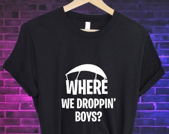 Where We Dropping Boys Gaming Shirt, Battle Royale Victory T-Shirt, Gaming Tee, Gift For Game Lover, Gaming Shirt,Fun Shirt Unisex Men&Women