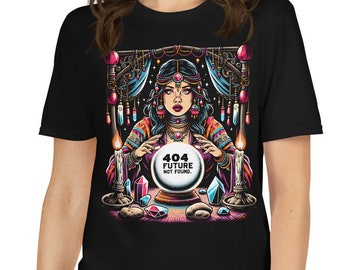 Fortune Teller T-Shirt: Funny 404 Error Future Not Found