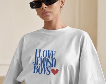 I Love Jewish Boys T-Shirt: 100% Cotton Jewish Pride Apparel