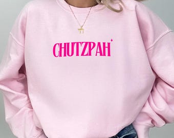 Chutzpah Sweatshirt: Jewish Pride, Hebrew Yiddish Sweater