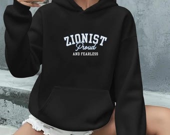 Zionist Proud and Fearless Hoodie, Israel Flag Sweatshirt