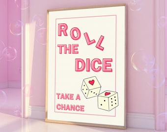 Roll the Dice | Quote | Trendy | Retro | Chance | Download | Digital Print | A2 A3 A4 | Poster | Print | Wall Art | Aesthetic | Home Decor