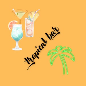 May include: A tropical bar sign with the text "tropical bar" in black cursive lettering. There are three cocktails in the image: a martini, a blue cocktail, and a mixed drink with a pineapple garnish. A green neon palm tree is in the bottom right corner.