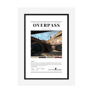May include: A poster for the Counter-Strike video game map Overpass. The poster features a photo of the map's setting, a concrete overpass and park built above a canal in Berlin, Germany. The text "OVERPASS" is in a bold, black font at the top of the poster. The text "Counter-Strike" is in a smaller, black font below "OVERPASS". The poster also includes a description of the map's setting and gameplay.