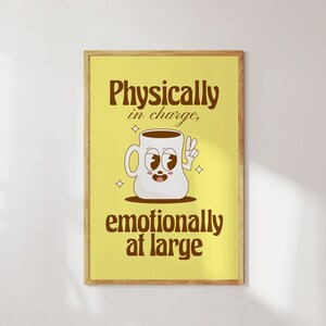 Physical Emotional Print, Coffee Art, Coffee Shop Print, Mental Health Print, Fun Retro Print, Digital Download Print, Downloadable Print