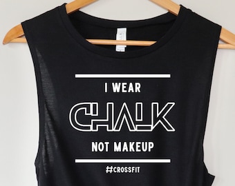 Ik draag krijt NIET make-up Womens Crossfit Shirt, Womens Crossfit Tank Top, Crossfit Coaches Gift, Gym Tank voor vrouwen, Grappige Crossfit
