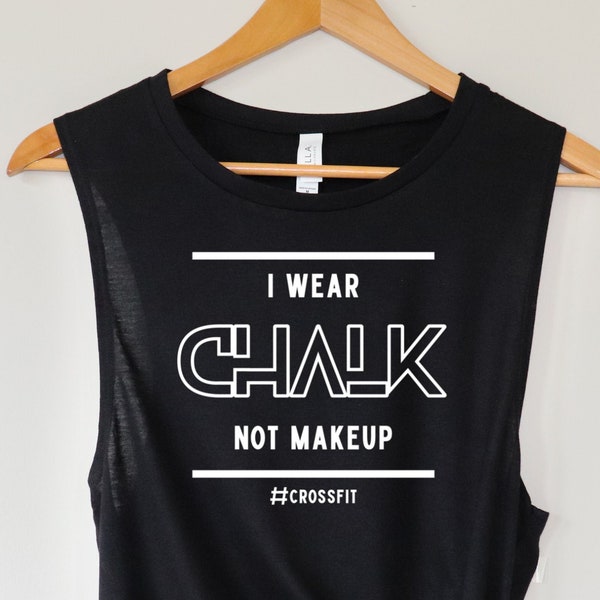 I Wear Chalk NOT Makeup Womens Crossfit Shirt, Womens Crossfit Tank Top, Crossfit Coaches Gift, Gym Tank for Women, Funny Crossfit