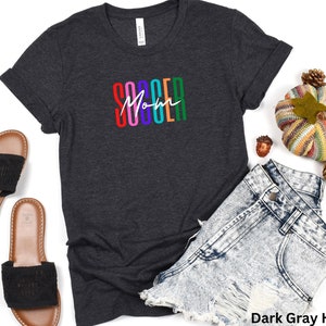 Colorful Soccer Mom Shirt, Soccer Mom Apparel, Cool Soccer Mom TShirts, Soccer Mom Christmas Gifts, Rainbow Style Soccer Shirt, Soccer Gift