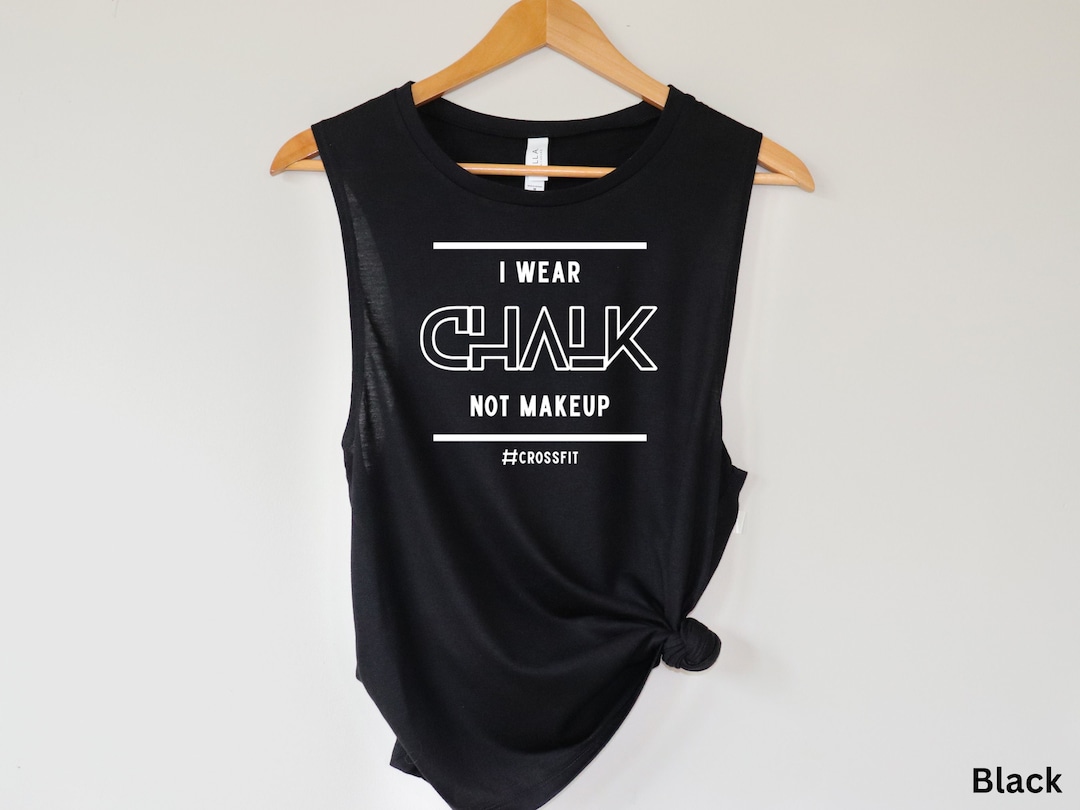I Wear Chalk NOT Makeup Womens Crossfit Shirt, Womens Crossfit Tank Top