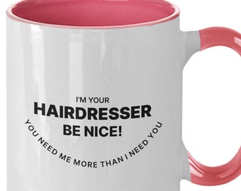 Hair dresser 2 Tone Mug for Mom Wife Women Sister Son Dad Her Daughter Cups for Hair Stylists Gifts for Hairdresser Female Male Gift Ideas