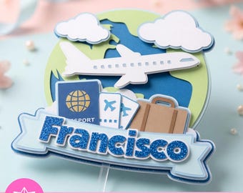 Personalized Travel Cake Topper SVG | Personalized Travel Cake Topper | Airplane Passport Travel | Travel Birthday | Cricut Cameo