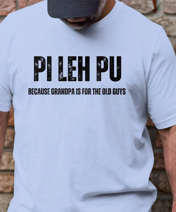 Pi Leh Pu Because Grandpa is for the Old Guys Funny Mizo - Etsy Pi Leh Pu Because Grandpa is for the Old Guys Funny Mizo - Etsy