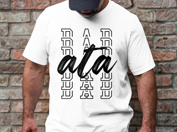 Ata and Dad T-shirt Fathers Shirts - Etsy