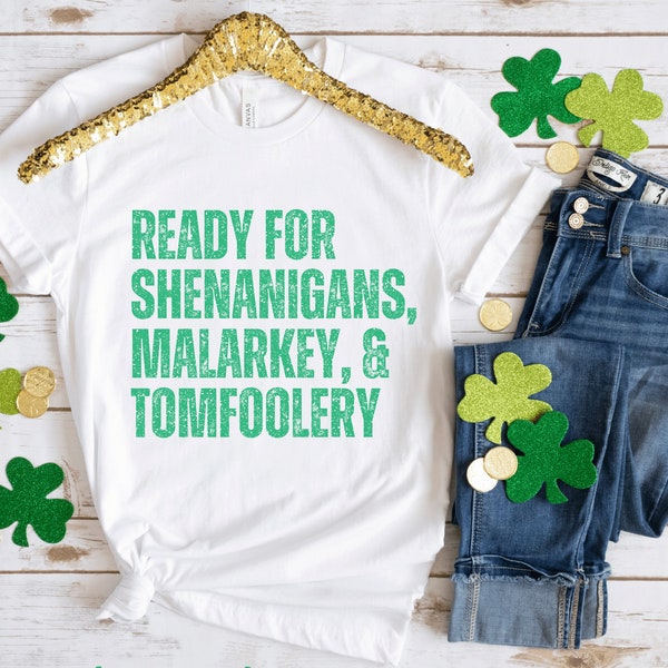 Prêt pour les manigances Malarkey Tomfoolery, chemise de jour de St Paddys, chemise de jour de St Patrick drôle, cadeau irlandais pour lui chemise de crawl de pub