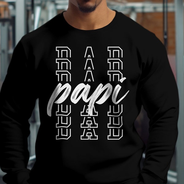 Papi and Dad, Spanish Nickname Sweatshirt, Fathers Day Shirts, Cool Dad Hoodie, Dad Life Shirt, Daddy Tshirt, Birthday Gift For Dad