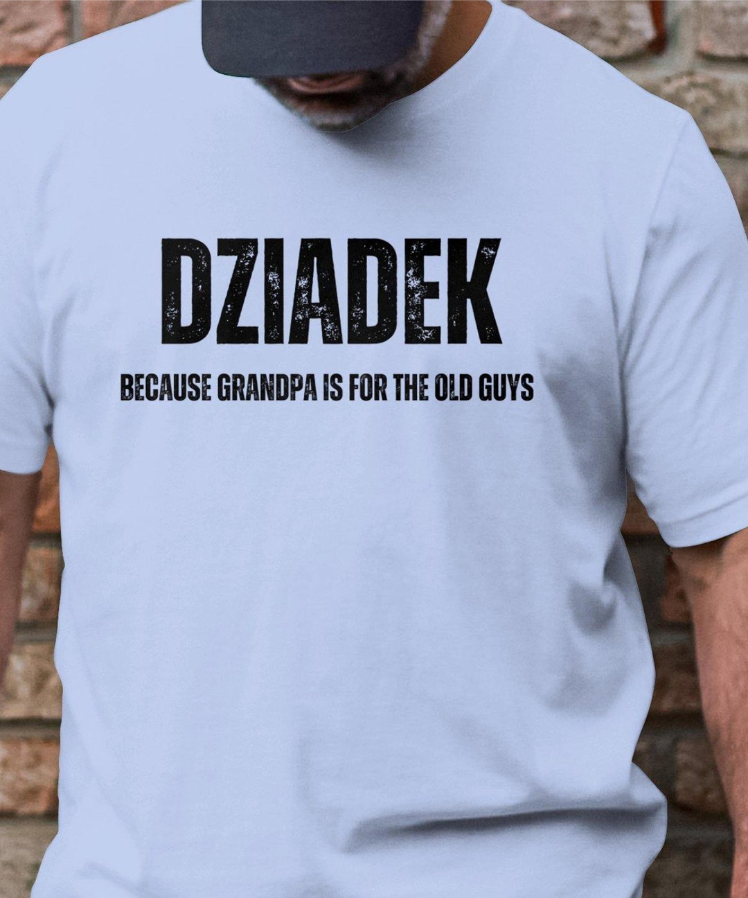 Dziadek, Because Grandpa is for the Old Guys, Funny Polish Grandfather