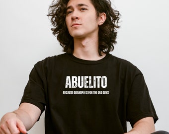 Abuelito, Because Grandpa Is For the Old Guys, Funny Spanish Grandfather T-Shirt, Grandpa To Be Pregnancy Reveal, Abuelito Mug