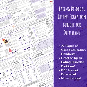 May include: A purple and white digital download bundle for dietitians. The bundle includes 77 pages of client education handouts created by an eating disorder dietitian. The text "Eating Disorder Client Education Bundle for Dietitians" is in a large, bold font. The text "77 Pages of Client Education Handouts" is in a smaller font. The text "Created by an Eating Disorder Dietitian!" is in a smaller font. The text "PDF Instant Download" is in a smaller font. The text "Non-branded" is in a smaller font.