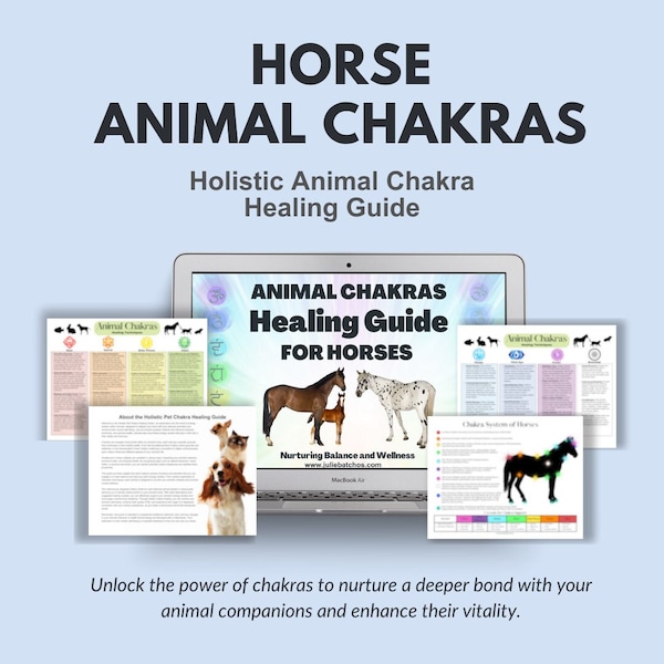 Animal Chakra Holistic Healing Guide for Horses: Elevate Healing and Connection, by Professional Animal Communicator & Reiki Master