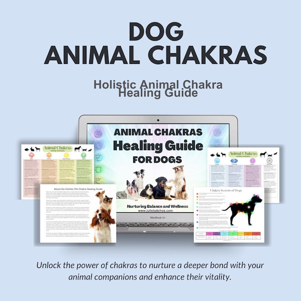 Animal Chakra Holistic Healing Guide for Dogs: Elevate Healing and Connection, by Professional Animal Communicator & Reiki Master