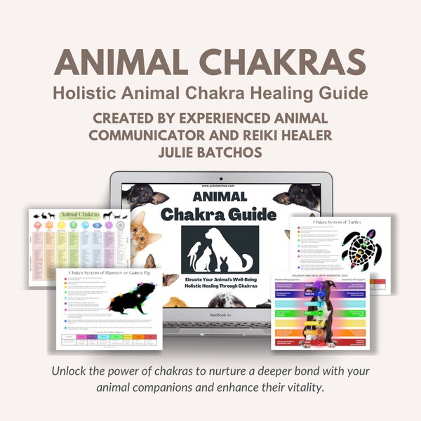 Animal Chakra Holistic Healing Guide: Elevate Well-Being and Connection with your Animal, by Professional Animal Communicator & Reiki Master