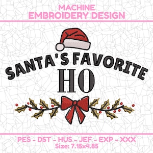 Santa's Favorite HO Embroidery Design, Funny Christmas Sweatshirt art, Embroidery Machine PES Files, Ricoma Dst Files, Brother Pes designs
