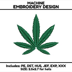 Weed Leaf Embroidery Design, Cannabis DST, Embroidery Machine PES Files, Commercial Use. Can be used on hats.