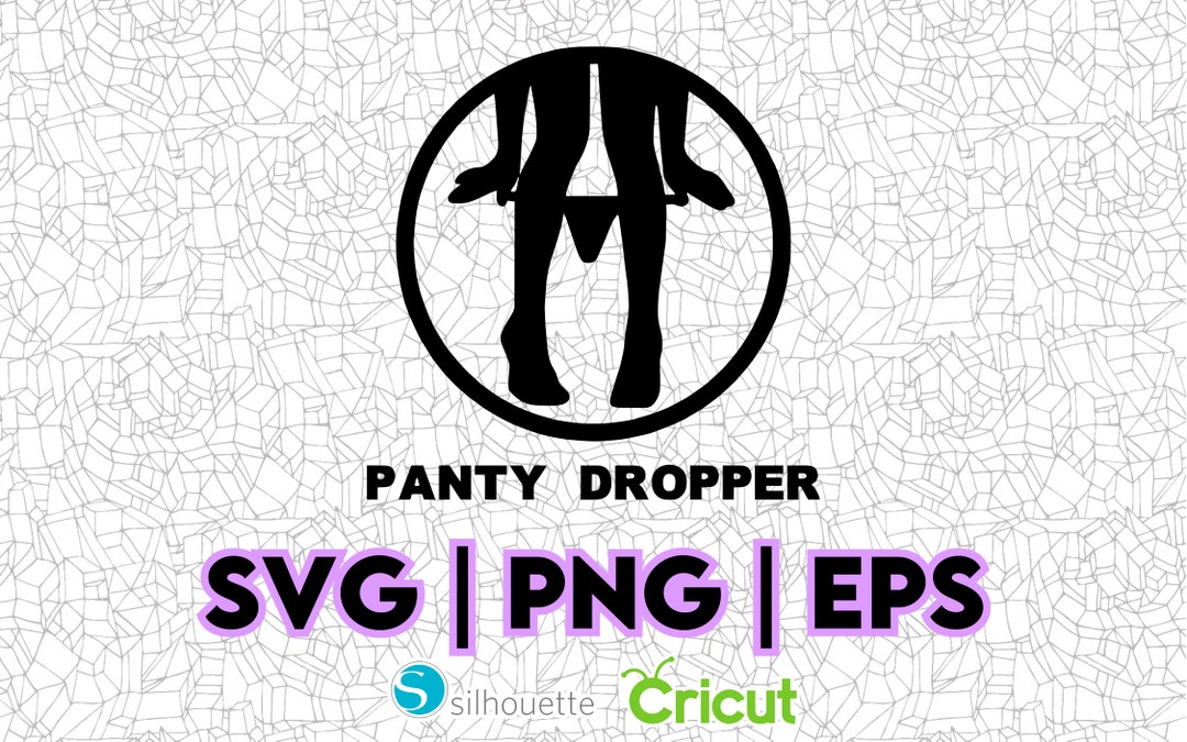 Panty Dropper SVG Design, PNG EPS, Great for Tshirts, Hats, Stickers