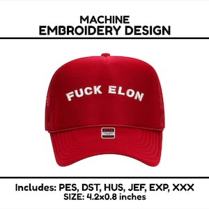Fuck Elon Embroidery Design, Anti Musk Hat DST, Embroidery Machine PES Files, Commercial Use. Can be used on hats.