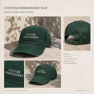 May include: A dark green baseball cap with the text "CUSTOM EMBROIDERY" embroidered in white. The hat is made of 100% cotton and features an adjustable strap. The image also shows details of the hat, including the unstructured 6-panel design.