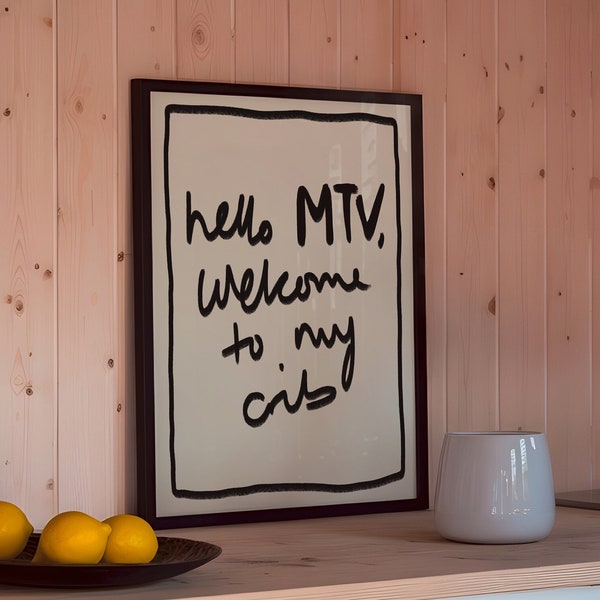 Hello MTV, Welcome to My Crib Art Print | Welcome Posters Trendy Wall Art Hallway Wall Decor Hallway Prints Hallway Art Typography Poster