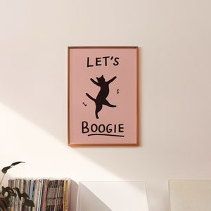 Let's Boogie UNFRAMED Print | Boogie Poster Dance Prints Cat Print Funny Cat Poster Kitchen Print Living Room Posters Housewarming Gifts Cat