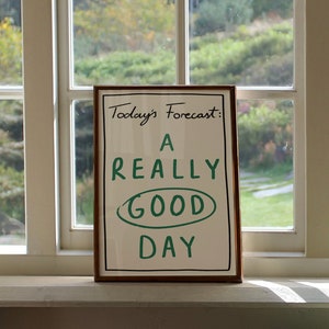 Today's Forecast: A Really Good Day UNFRAMED Print | Positive Posters Daily Affirmation Trendy Wall Art Decor Funny Wall Decor Bedroom Print