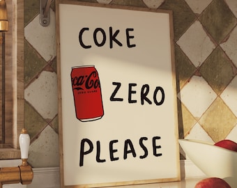 Coke Zero Please Art Print | Trendy Kitchen Wall Art Kitchen Decor Kitchen Prints Coke Prints Drink Posters Drink Illustration Coke Zero Art