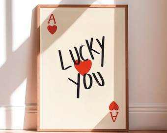 Lucky You UNFRAMED Print | Playing Cards Poster Retro Art Ace of Hearts Poster Lucky Card Print Retro Poster Ace of Hearts Card Retro Decor
