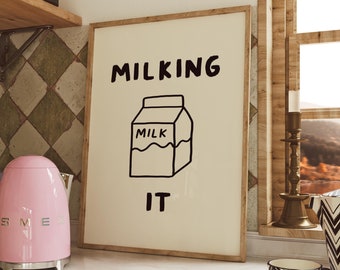 Milking It UNFRAMED Print | Kitchen Poster Funny Kitchen Prints Kitchen Wall Decor Pun Art Fun Wall Decor Gifts for Loved One Pun Gift Fun