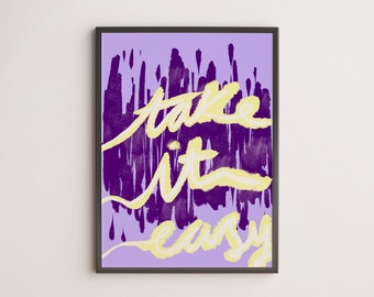 Take It Easy Art Print, Typography Print, Positive Poster, Positive Prints, Uplifting Art, Modern Prints, Aesthetic Decor, Colourful Posters