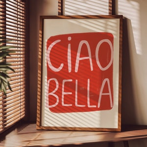 Ciao Bella UNFRAMED Print | Italian Prints Colourful Wall Decor Ciao Poster Hallway Decor Prints Hallway Poster Housewarming Gifts under 20