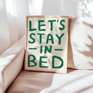 Let's Stay in Bed UNFRAMED Print | Bedroom Prints bedroom Art Bedroom Posters Bold Prints Cute Posters Gifts for Partner Bedroom Decor Cute Green