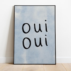 Oui Oui UNFRAMED Print | French Print Handwritten Print Bathroom Posters Bathroom Decor Bathroom Art Colourful Wall Art Funny Toilet Prints Blue