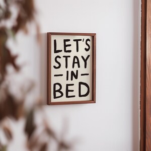 Let's Stay in Bed UNFRAMED Print | Bedroom Prints bedroom Art Bedroom Posters Bold Prints Cute Posters Gifts for Partner Bedroom Decor Cute image 5