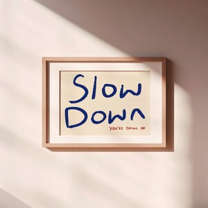 Slow Down Art Print Positive Poster Positive Wall Art Hand Drawn Prints ...