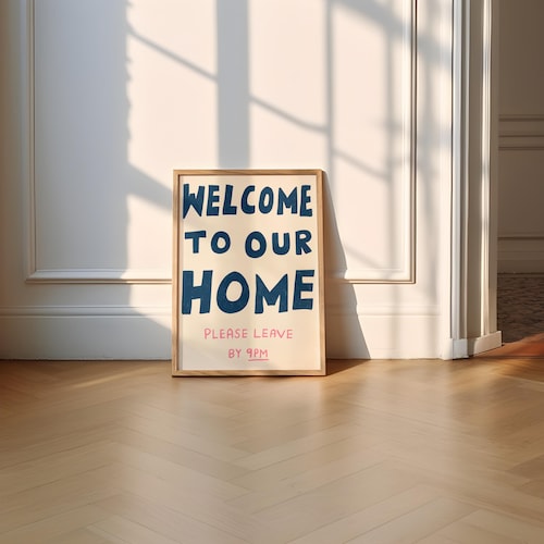Welcome to Our Home, Please Leave by 9 PM UNFRAMED Print | Welcome Posters Hallway Art Hand Drawn Prints Hallway Decor Posters Funny Prints