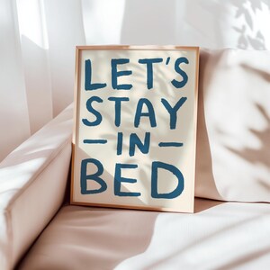 Let's Stay in Bed UNFRAMED Print | Bedroom Prints bedroom Art Bedroom Posters Bold Prints Cute Posters Gifts for Partner Bedroom Decor Cute Blue