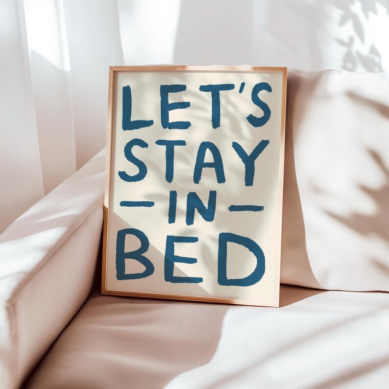 Let's Stay in Bed UNFRAMED Print | Bedroom Prints bedroom Art Bedroom Posters Bold Prints Cute Posters Gifts for Partner Bedroom Decor Cute Blue