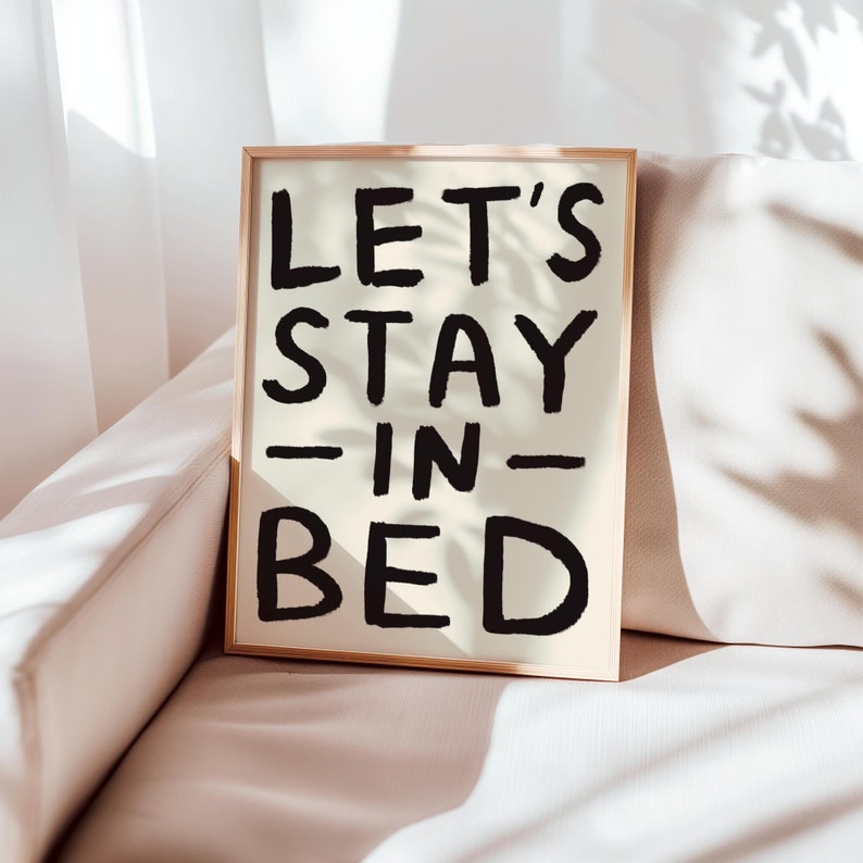 Let's Stay in Bed UNFRAMED Print | Bedroom Prints bedroom Art Bedroom Posters Bold Prints Cute Posters Gifts for Partner Bedroom Decor Cute Black