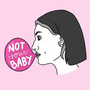 Not Your Baby print | Wall Art | Dorm Decor | Gift | Room Decor