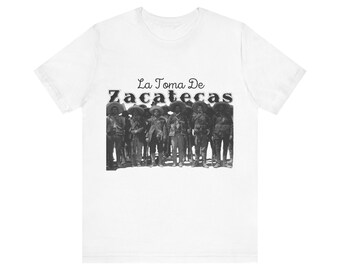 La Toma De Zacatecas Pancho Villa n la pandilla Tee