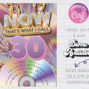 May include: A digital invitation for a 30th birthday party with a pink and purple holographic background. The invitation features a gold chain with a large, jeweled "NOW THAT'S WHAT I CALL MUSIC" pendant and the number 30 in pink. The invitation also includes a CD-shaped graphic with text that reads "PLEASE JOIN US FOR STASIA'S 30TH BIRTHDAY SATURDAY I FEB. 22ND, 2025 1-3PM XXX MAIN ST. DALLAS, TX XXXXX".